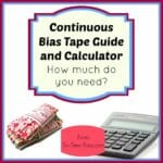 Continuous bias binding calculator. Work out how much you will get from a square, or what size square you will need.
