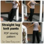 Straight leg knit pants pattern with video tutorial | So Sew Easy