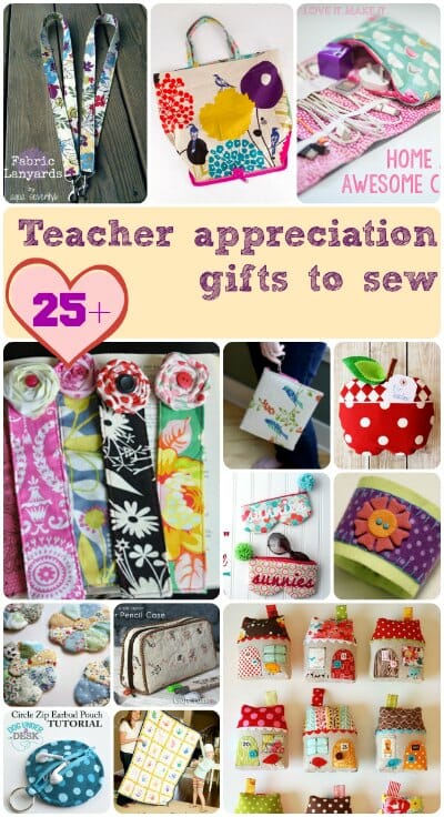 More than 25 ideas for gifts to sew for Teacher Appreciation Day.  From quick and simple to most impressive that need a bit more work.