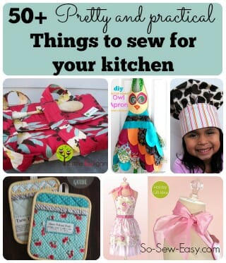 More than 50 pretty and practical things to sew for the kitchen.