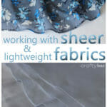 Tips and examples on how to hem sheer and lightweight fabrics such as organza and chiffon.