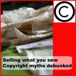 Do you know the law about the copyright on sewing patterns and the things you make from those patterns. Don't believe everything you read! Here are the facts.