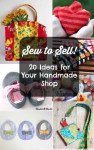 Ideas and tips for sewing for selling. What do you need to consider and links to some great projects that could be good profit-makers.
