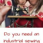 Do you need an industrial sewing machine