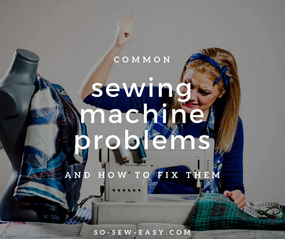 sewing machine problems