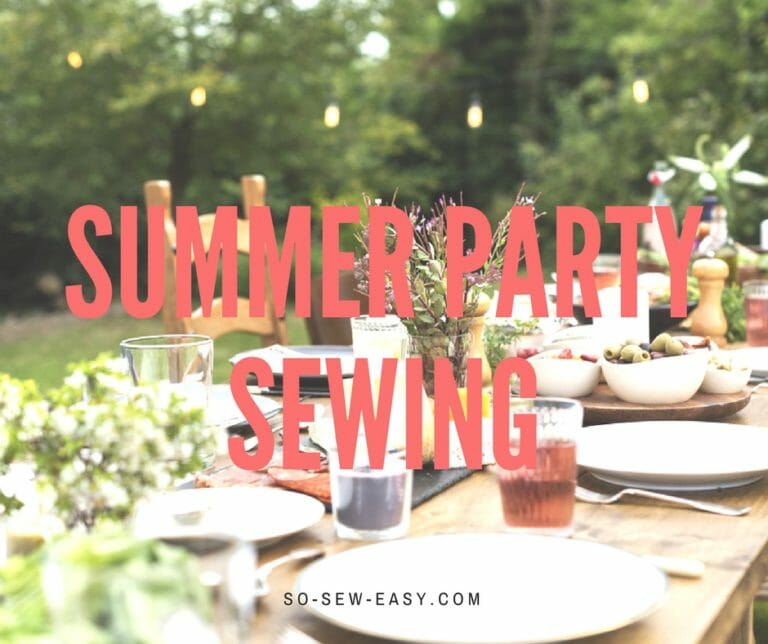 Ultimate Summer Party Sewing Roundup | So Sew Easy