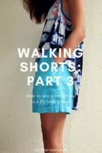 Walking Shorts Sew-Along --Part Three: Waistband & Fly Front Zipper ...