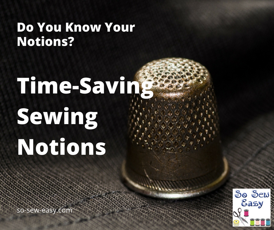 Time Saving Sewing Notions