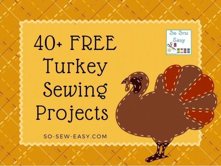 40+ Free Turkey Sewing Patterns for Thanksgiving So Sew Easy