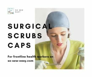 Surgical Scrub Caps for Frontline Healthcare Workers | So Sew Easy