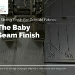 Baby Seam Finish