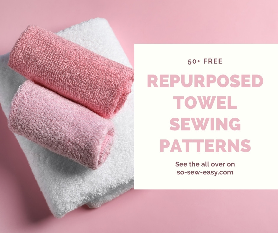 Repurposed Towels Sewing Patterns