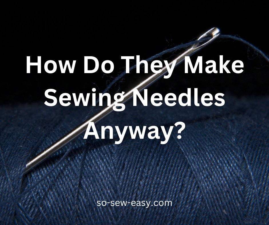 make sewing needles