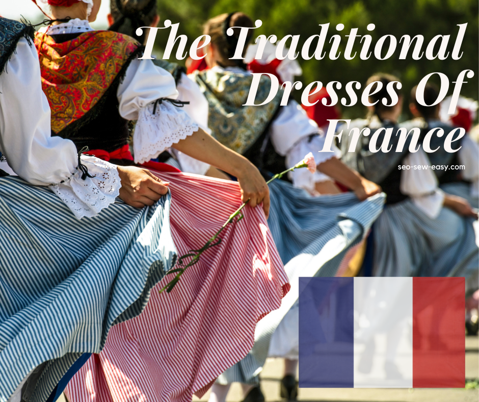 Some Of The Traditional Dresses Of France