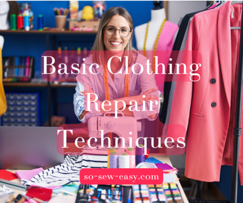 Basic Clothing Repair Techniques