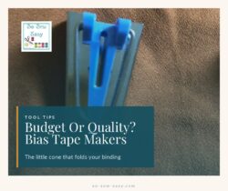 Bias tape maker budget or quality tool tip from So Sew Easy