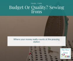 Tool Tips Budget Or Quality Sewing Irons pressing station guide