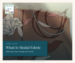 What is modal fabric, softer than cotton and stronger than viscose